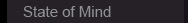 State of Mind